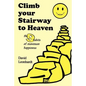 Climb Your Stairway to Heaven: The 9 Habits of Maximum Happiness - Paperback
