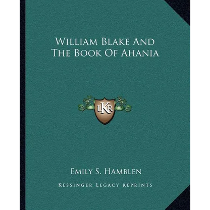 William Blake And The Book Of Ahania - Paperback