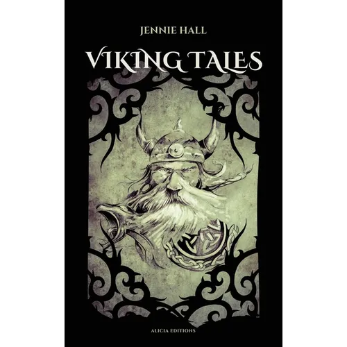 Viking Tales: Norse Legends, Myths, and Adventures from the Age of the Vikings - Hardcover