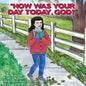 "How Was Your Day Today, God?" - Paperback