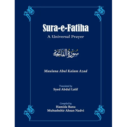 Sūra-e-Fātihā: A Universal Prayer - Paperback