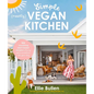 Simple (Mostly) Vegan Kitchen: 100 Nourishing Recipes to Bring a Little Sunshine Into Your Day - Paperback
