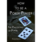 How to Be a Poker Player: The Philosophy of Poker - Paperback