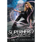 Superhero Syndrome - Paperback