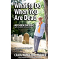 What to Do When You Are Dead: Life After Death, Heaven and the Afterlife: A famous Spiritualist psychic medium explores the life beyond death and desc - Paperback
