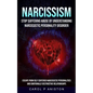 Narcissism: Stop Suffering Abuse By Understanding Narcissistic Personality Disorder (Escape From Self Centered Narcissistic Person - Paperback