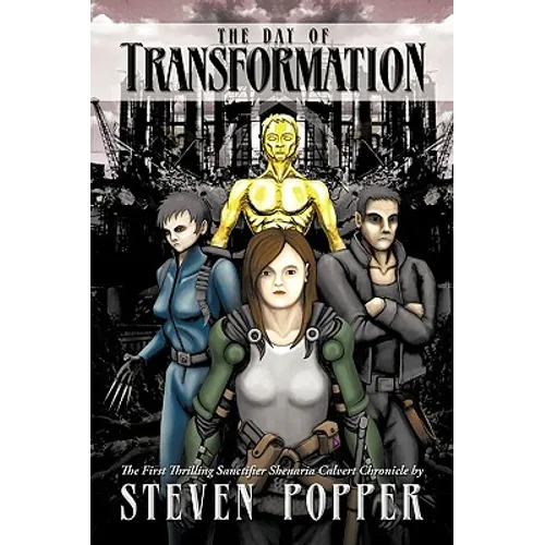 The Day of Transformation: The First Thrilling Sanctifier Shenaria Calvert Chronicle - Paperback
