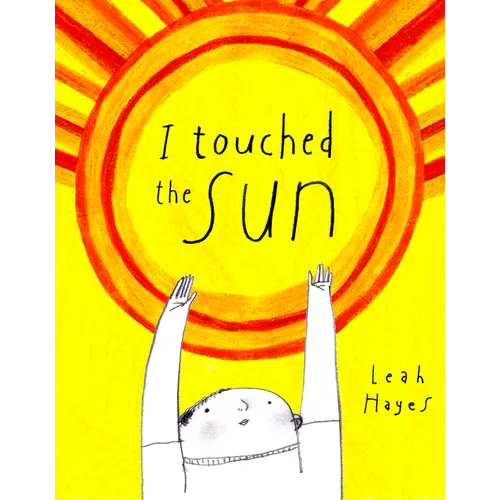 I Touched the Sun - Hardcover