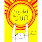 I Touched the Sun - Hardcover