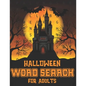 Halloween Word Search For Adults: Halloween Word Search Large Print Puzzle Book Fun For Adults - Paperback