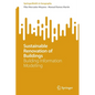 Sustainable Renovation of Buildings: Building Information Modelling - Paperback