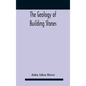 The Geology Of Building Stones - Hardcover