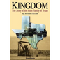 Kingdom: The Story of the Hunt Family of Texas - Paperback