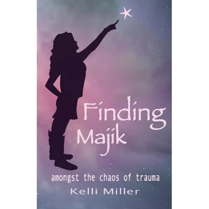 Finding Majik: Amongst the chaos of trauma - Paperback