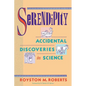 Serendipity: Accidental Discoveries in Science - Paperback