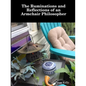 The Ruminations and Reflections of an Armchair Philosopher - Paperback