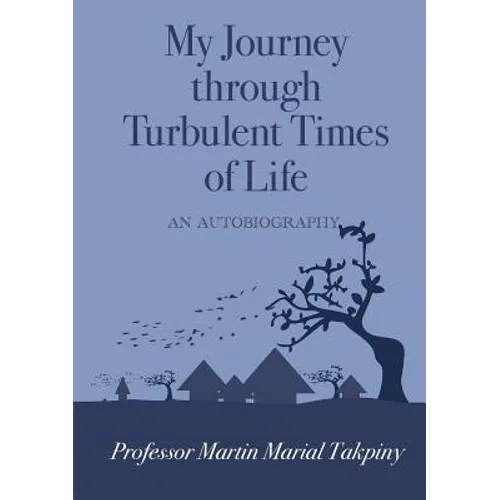 My Journey Through Turbulent Times of Life - Paperback