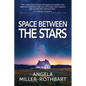 Space Between The Stars - Paperback