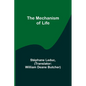 The Mechanism of Life - Paperback