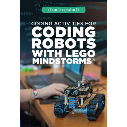 Coding Activities for Coding Robots with Lego Mindstorms(r) - Library Binding