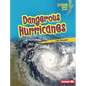 Dangerous Hurricanes - Library Binding