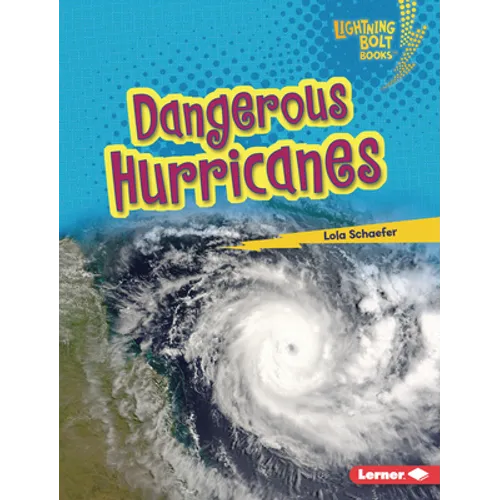 Dangerous Hurricanes - Library Binding