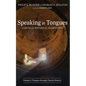 Speaking in Tongues: A Critical Historical Examination, Volume 2: Tongues Through Church History - Hardcover