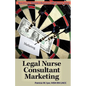 Legal Nurse Consultant Marketing - Paperback