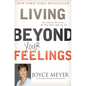 Living Beyond Your Feelings: Controlling Emotions So They Don't Control You - Hardcover