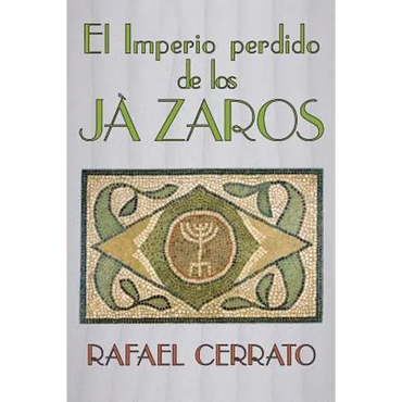 El Imperio perdido de los Jazaros: De Córdoba a Jazaria pasando por Jerusalem - Paperback
