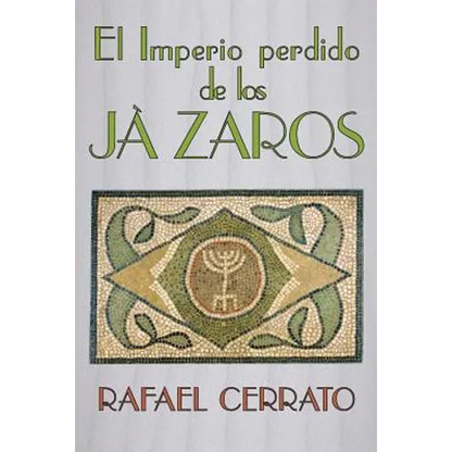 El Imperio perdido de los Jazaros: De Córdoba a Jazaria pasando por Jerusalem - Paperback