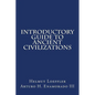 Introductory Guide to Ancient Civilizations - Paperback