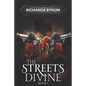 The Streets Divine: Book I - Paperback
