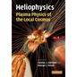 Heliophysics: Plasma Physics of the Local Cosmos - Paperback