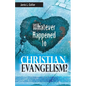 Whatever Happened to Christian Evangelism - Paperback