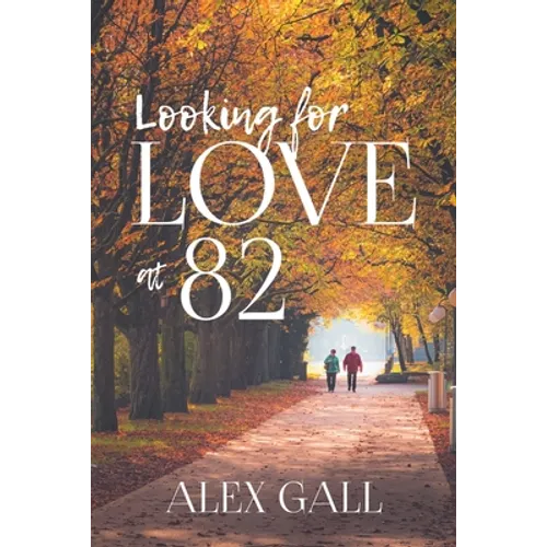 Looking for Love at 82 - Paperback