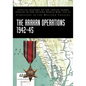 The Arakan Operations 1942-45: Official History of the Indian Armed Forces in the Second World War 1939-45 Campaigns in the Eastern Theatre - Paperback