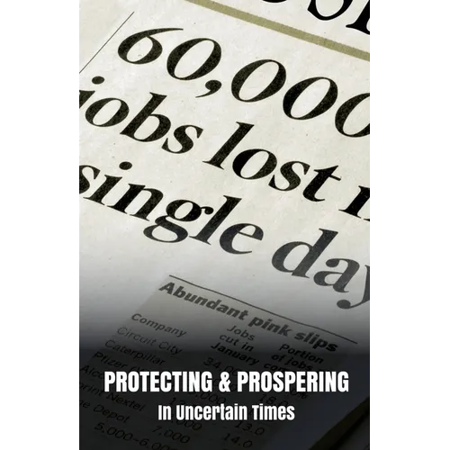 Protecting & Prospering In Uncertain Times - Paperback
