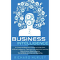 Business Intelligence: An Essential Beginner's Guide to BI, Big Data, Artificial Intelligence, Cybersecurity, Machine Learning, Data Science, - Hardcover