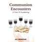 Communion Encounters: A Time Of Awakening - Paperback
