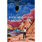 Every Bright and Broken Thing - Paperback