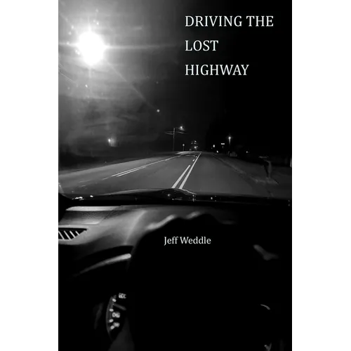 Driving the Lost Highway - Paperback
