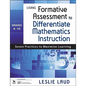 Using Formative Assessment to Differentiate Mathematics Instruction, Grades 4-10: Seven Practices to Maximize Learning - Paperback