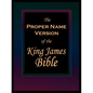 The Proper Name Version of the King James Bible - Paperback