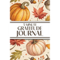 5-Minute Gratitude Journal (Cozy Autumn): 6"x9" Guided Gratitude Journal with Five 1-Minute Daily Prompts, Motivational Quotes and Goal Reflection Pag - Paperback