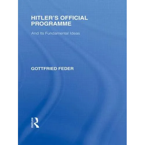 Hitler's Official Programme Rle Responding to Fascism - Paperback