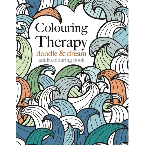 Colouring Therapy: doodle & dream - Paperback