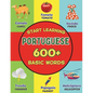 Start Learning Portuguese: Over 600 Basic Words, Alphabets, Numbers: Picture Book for Kids: Bilingual Portuguese - English Learner Book - Paperback