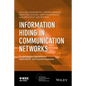 Information Hiding in Communication Networks: Fundamentals, Mechanisms, Applications, and Countermeasures - Hardcover