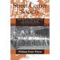 Street Corner Society: The Social Structure of an Italian Slum - Paperback